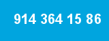 914 364 15 86